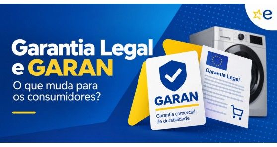 Garantia legal e GARAN: o que muda para os consumidores? Garantia legal e GARAN: o que muda para os consumidores?